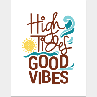 High Tides Good Vibes Posters and Art